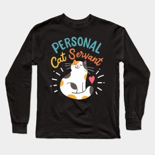 Personal Cat Servant Long Sleeve T-Shirt